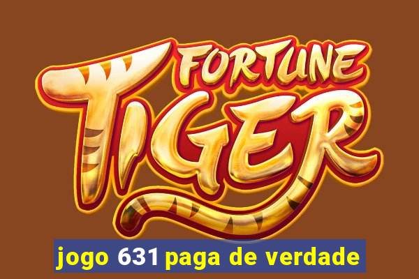 jogo 631 paga de verdade